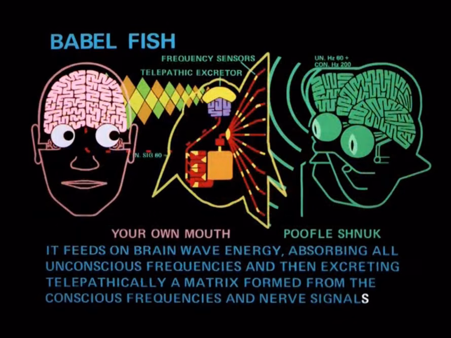 The Babel fish, small, yellow, and improbably good at translation